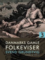 Danmarks gamle folkeviser. Bind 3
