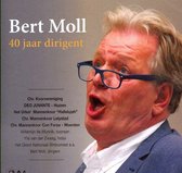 Bert Moll 40 jaar dirigent m.m.v. Deo Juvante, Urker mannenkoor Hallelujah, Chr. Mannenkoor Lelystad, Chr. Mannenkoor Con Forza, Woerden en het Groot Nationaal Strijkorkest.