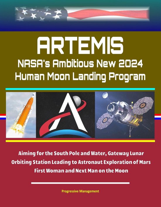 Artemis NASA's Ambitious New 2024 Human Moon Landing Program Aiming