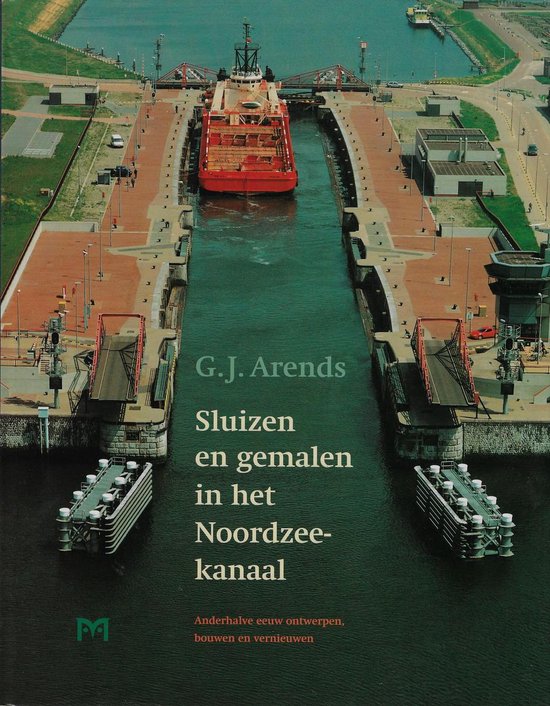 9789053451847 - Sluizen en gemalen in het Noordzeekanaal