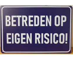 Betreden op eigen risico Reclamebord van metaal METALEN-WANDBORD - MUURPLAAT - VINTAGE - RETRO - HORECA- BORD-WANDDECORATIE -TEKSTBORD - DECORATIEBORD - RECLAMEPLAAT - WANDPLAAT - NOSTALGIE -CAFE- BAR -MANCAVE- KROEG- MAN CAVE