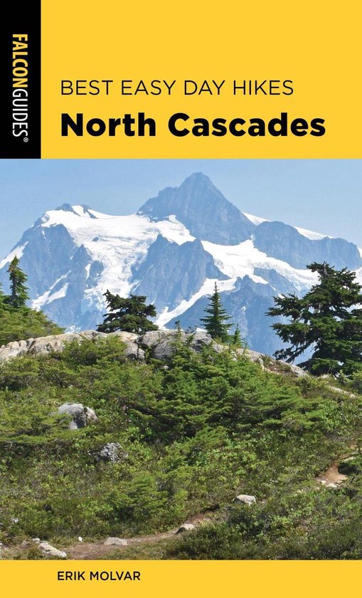Best Easy Day Hikes Series Best Easy Day Hikes North Cascades (ebook