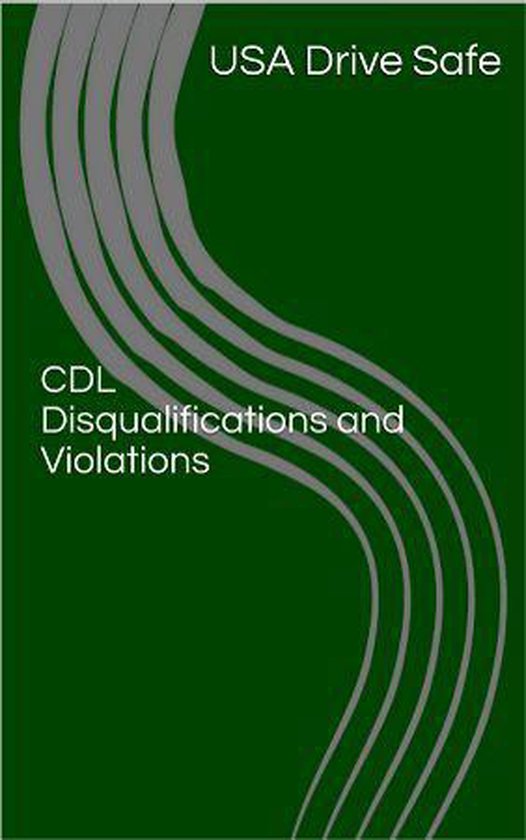 CDL Disqualifications and Violations (ebook), Usadrivesafe ...