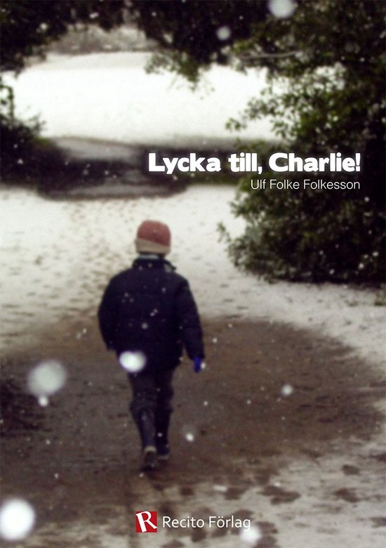 Lycka till, Charlie! (ebook), Ulf Folkesson 9789175173634 Boeken
