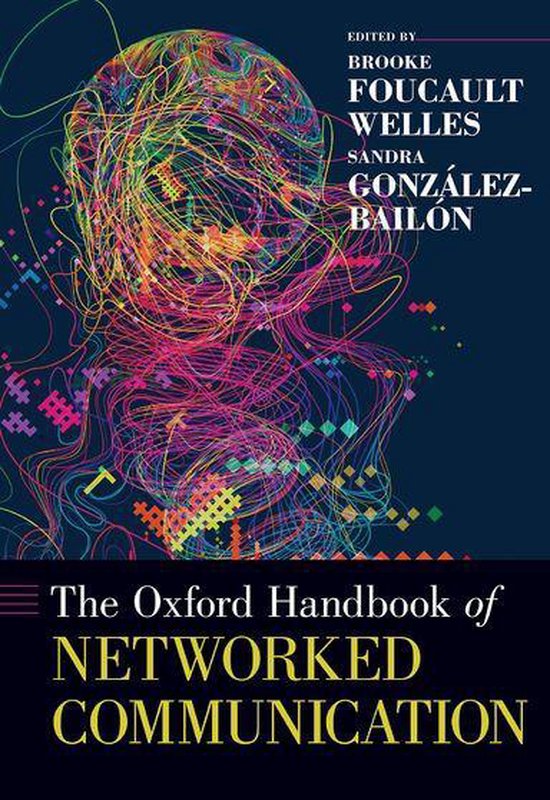 Oxford Handbooks - The Oxford Handbook of Networked Communication