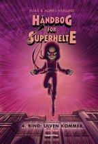 Håndbog for superhelte 4 - Håndbog for superhelte 4: Ulven kommer