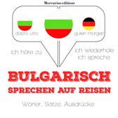 Bulgarisch sprechen auf Reisen