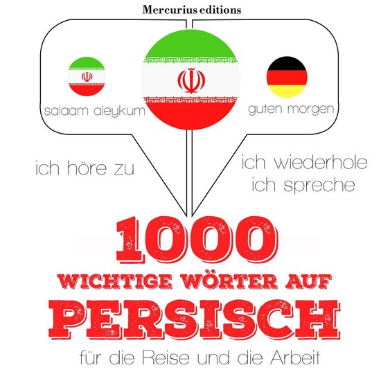 1000 wichtige Wörter auf Persisch für die Reise und die Ar ... - cover