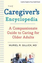 A Johns Hopkins Press Health Book - The Caregiver's Encyclopedia