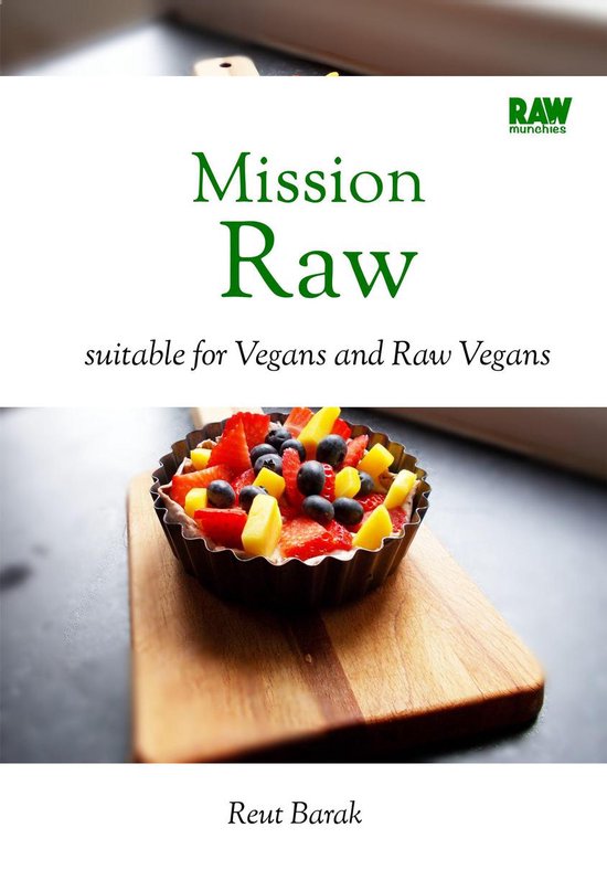 Raw Munchies Cookbooks 1 - Mission Raw - RawMunchies