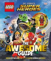 LEGO DC Comics Super Heroes the Awesome Guide