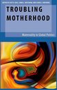 Omslag Troubling Motherhood