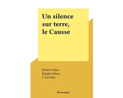 Un silence sur terre, le Causse