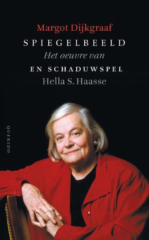 Spiegelbeeld en schaduwspel. Het oeuvre van Hella S. Haasse