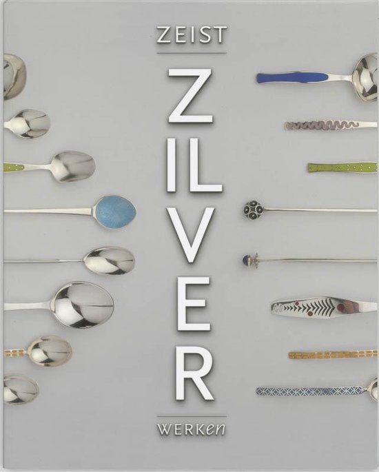 Cover van het boek 'Zeist Zilver Werken' van W.D. Voorthuysen en Annelies Krekel-Aalberse