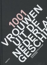 1001 Vrouwen uit de Nederlandse geschiedenis