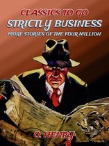 Classics To Go - Strictly Business: More Stories Of The Four Million