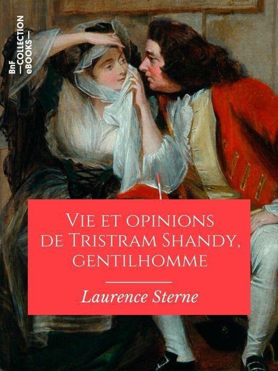 Classiques Vie et opinions de Tristram Shandy, gentilhomme (ebook), Laurence Sterne...