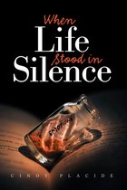 When Life Stood in Silence