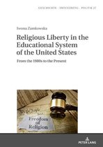 Studies in History, Memory and Politics 27 - Religious Liberty in the Educational System of the United States