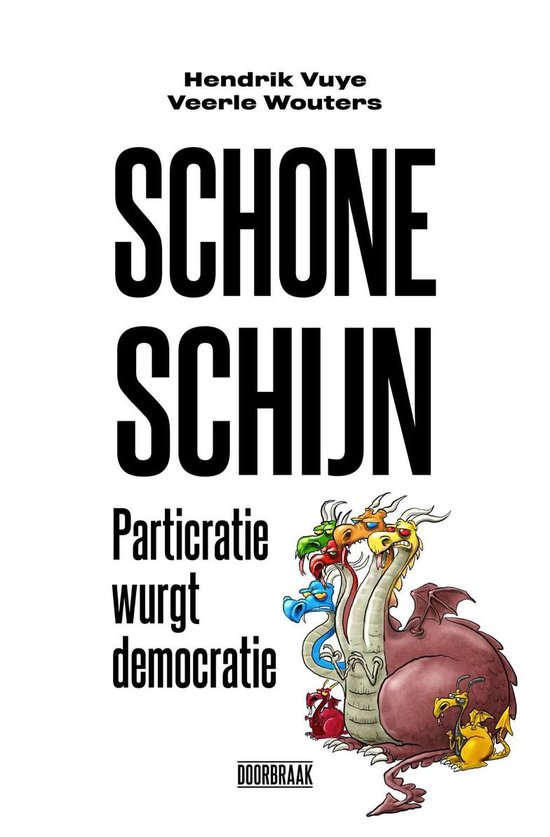 Couverture de livre avec le titre 'Schone schijn', représentant un dragon attaqué par plusieurs petits démons. Texte: 'Hendrik Vuye Veerle Wouters' et 'Particratie wurgt democratie'.