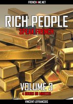 Rich people speak French (4 hours 58 minutes) - Vol 3