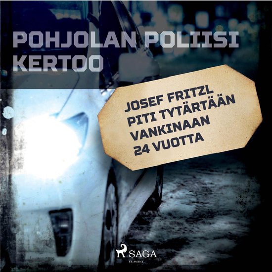 Josef Fritzl piti tytärtään vankinaan 24 vuotta - cover