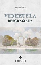 Venezuela Desgraciada