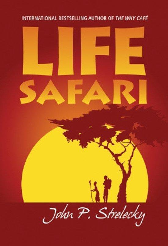 Life safari, John P. Strelecky 9789082200423 Boeken