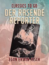 Classics To Go - Der rasende Reporter
