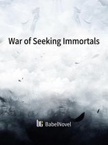 Volume 1 1 - War of Seeking Immortals