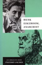 Henk Eikeboom, Anarchist