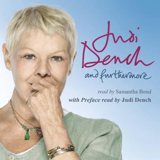 Judi Dench en verder, voorgelezen door Samantha Bond met een voorwoord door Judi Dench.