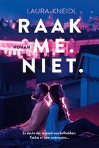 Omslag Raak me. Niet.
