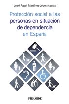 Psicología - Protección social a las personas en situación de dependencia en España