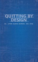 Quitting By Design
