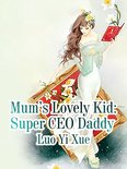 Volume 6 6 - Mum’s Lovely Kid: Super CEO Daddy