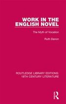 Routledge Library Editions: 18th Century Literature - Work in the English Novel