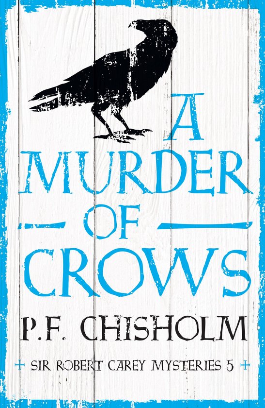 Sir Robert Carey Mysteries 5 - A Murder of Crows - cover