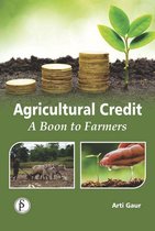 Agricultural Credit (A Boon To The Farmers)