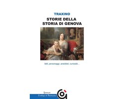Mnemosine / Storia e Letteratura - Storie della storia di Genova- fatti, personaggi, aneddoti, curiosità...