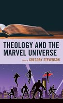 Theology, Religion, and Pop Culture - Theology and the Marvel Universe