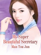 Volume 5 5 - My Super Beautuful Secretary