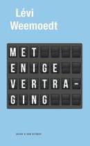 Boekomslag van 'Met enige vertraging'