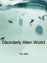 Volume 1 1 - Disorderly Alien World