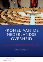 Samenvatting Profiel van de Nederlandse overheid, ISBN: 9789046907313  Politiek en Bestuur