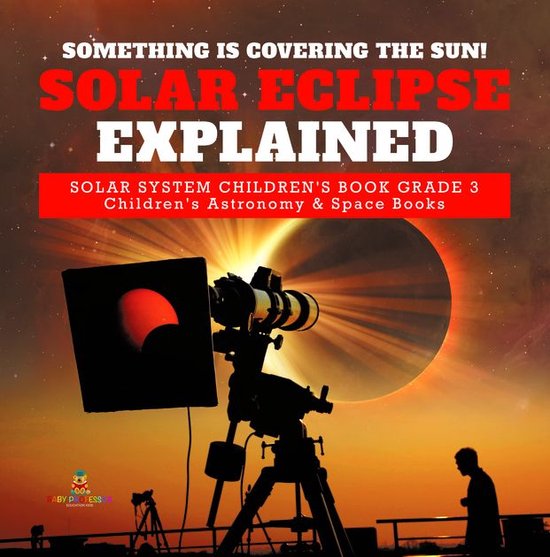 Something is Covering the Sun! Solar Eclipse Explained Solar ... - cover