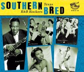 Various Artists - Southern Bred- Texas R'n'b Rockers Vol.1 (CD)