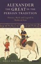 Library of Medieval Studies - Alexander the Great in the Persian Tradition
