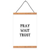 Christelijke Poster - Pray Wait Trust (Zwart-Wit) - DagelijkseBroodkruimels